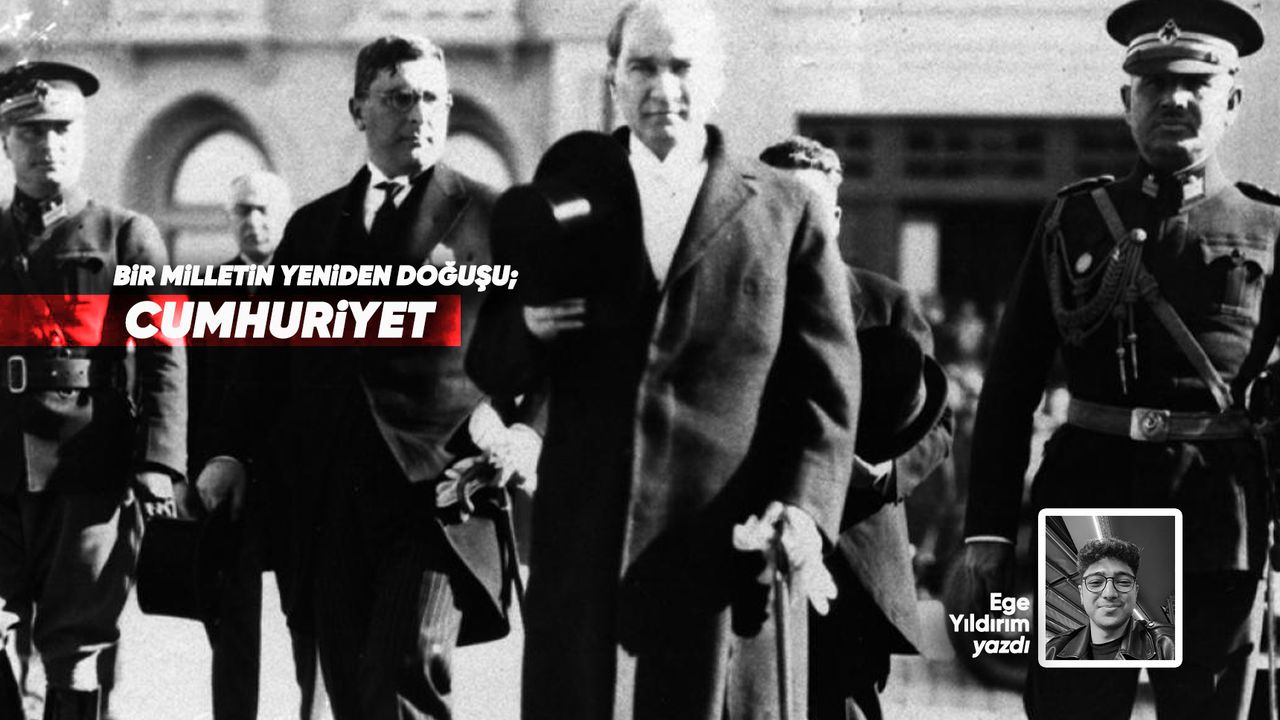 Bir Milletin Yeniden Doğuşu; Cumhuriyet