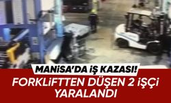 Manisa'da iş kazası: Forkliftten düşen 2 işçi yaralandı