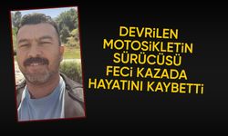 Manisa'da devrilen motosikletin sürücüsü hayatını kaybetti