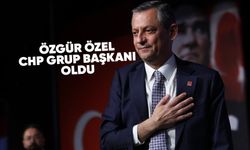 Özgür Özel, CHP Grup Başkanı seçildi