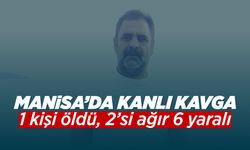 Manisa’da husumet kavgası kanlı bitti: 1 ölü, 6 yaralı