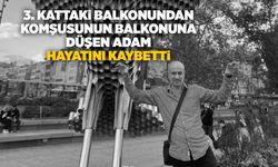 Manisa'da balkondan düşen adam hayatını kaybetti
