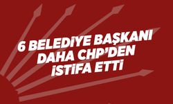 Mansur Yavaş’ın ardından 6 belediye başkanı daha CHP’den istifa etti
