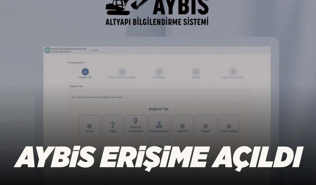 AYBİS Manisa’nın 17 ilçesinde erişime açıldı