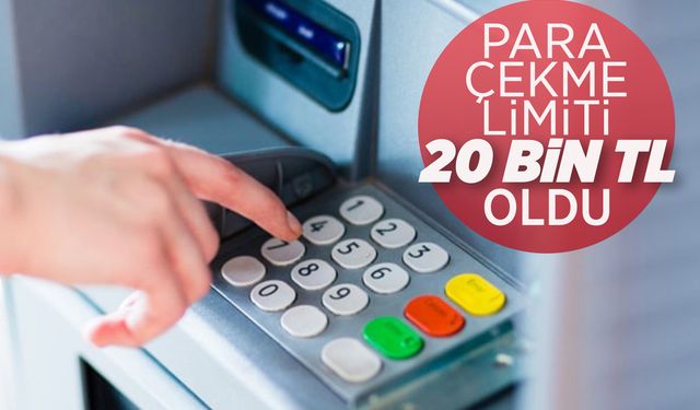 ATM'lerde para çekme limiti yükseldi