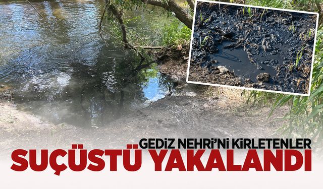 Büyükşehir’den Gediz Nehri’ni kirletenlere suçüstü