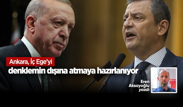Ankara, İç Ege’yi denklemin dışına atmaya hazırlanıyor