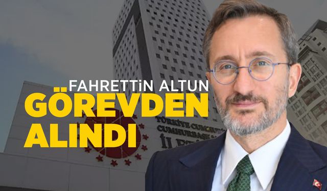 Fahrettin Altun İletişim Başkanlığı görevinden alındı
