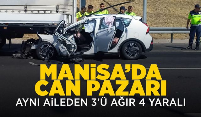 Manisa'da feci kaza: Tıra çarpan otomobilde aynı aileden 4 kişi yaralandı