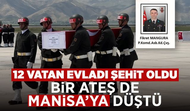Manisa'ya şehit ateşi düştü