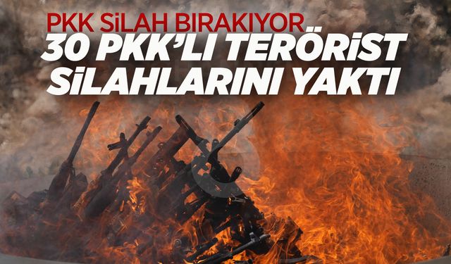 30 PKK'lı terörist silahlarını yaktı
