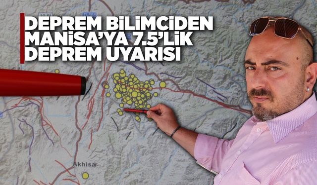 Deprem bilimciden Manisa'ya deprem uyarısı