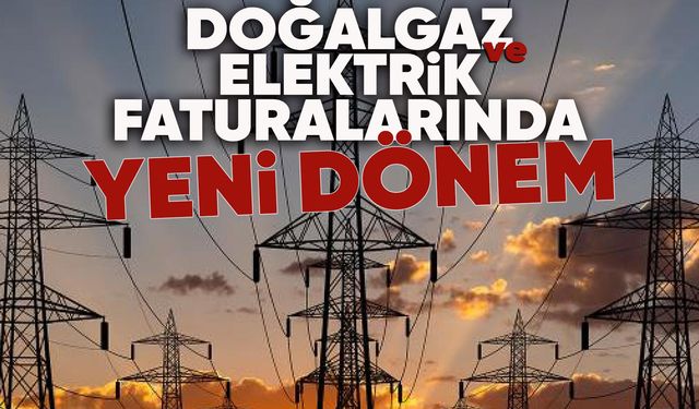 Doğalgaz ve elektrik faturaları şehirlere göre değişecek