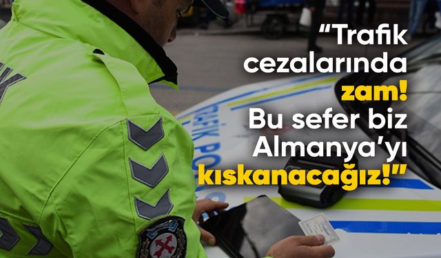 “Trafik cezaları caydırıcı değil, kasayı doldurma aracı”