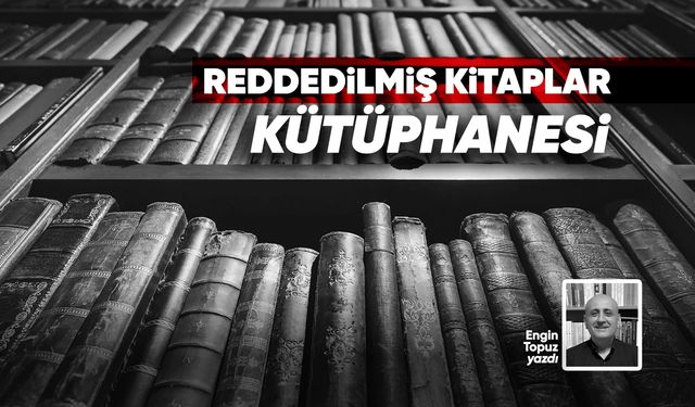 REDDEDİLMİŞ KİTAPLAR KÜTÜPHANESİ