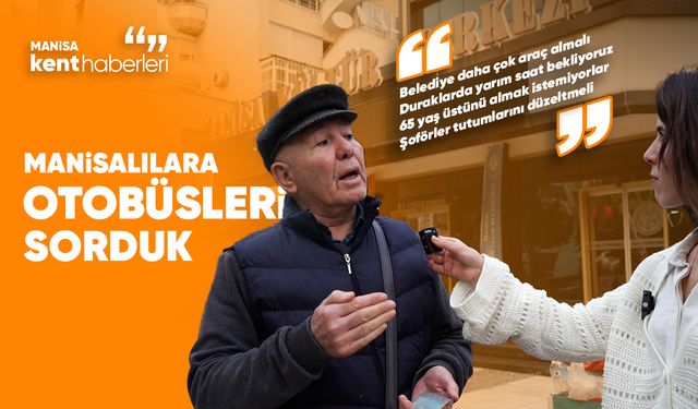 MANİSALILARA ŞEHİR İÇİ OTOBÜSLERİ SORDUK