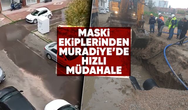 MASKİ ekiplerinden Muradiye'ye hızlı müdahale