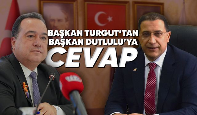 AK Parti İl Başkanı Turgut’tan Başkan Dutlulu’ya cevap