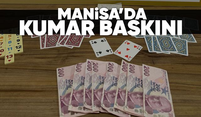 Manisa'da kıraathaneye kumar operasyonu