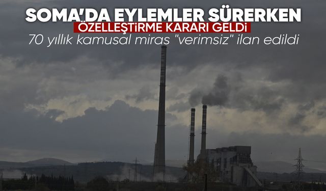 Soma A Termik Santrali özelleştiriliyor!