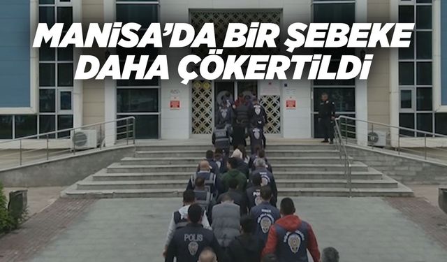 Manisa'da yatırım vaadiyle dolandırıcılık yapan şebekeye operasyon