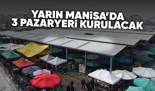 Manisa'da arife günü kurulacak pazar yerleri belli oldu