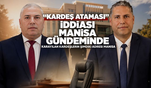 Manisa'da "kardeş ataması" iddiası