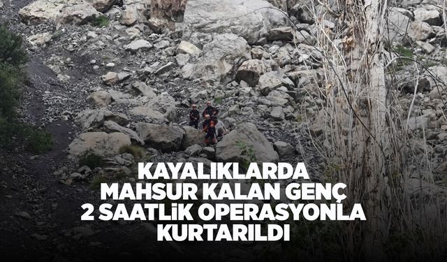 Kayalıklarda mahsur kalan Manisalı genç kurtarıldı