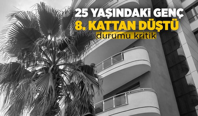 Manisa'da 8. kattan düşen genç ağır yaralandı