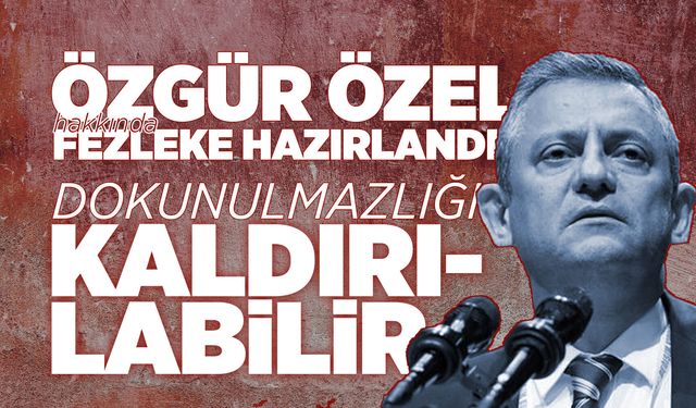 Özgür Özel için dokunulmazlığın kaldırılması talebi