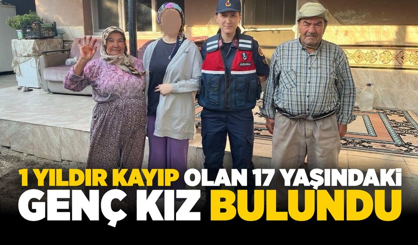 Alaşehir’de bir yıldır kayıp genç kız bulundu