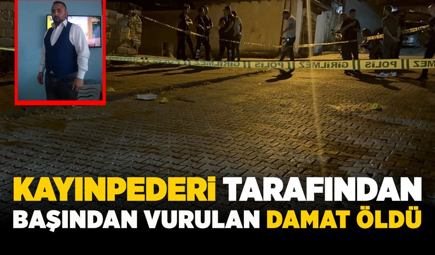 Manisa'da kayınpederi tarafından vurulan damat hayatını kaybetti