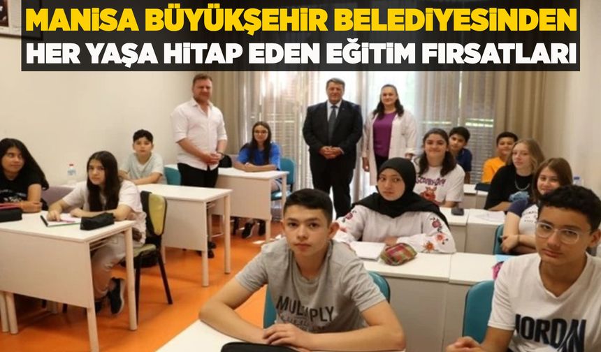 Manisa Büyükşehir Belediyesi'nden önemli eğitim hizmetleri