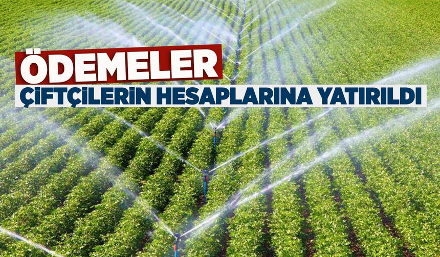 Bireysel sulama desteği ödemeleri Manisalı çiftçilerin hesabına yatırıldı