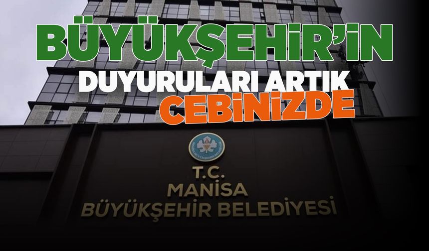 Manisa Büyükşehir Belediyesi WhatsApp kanalı açıldı