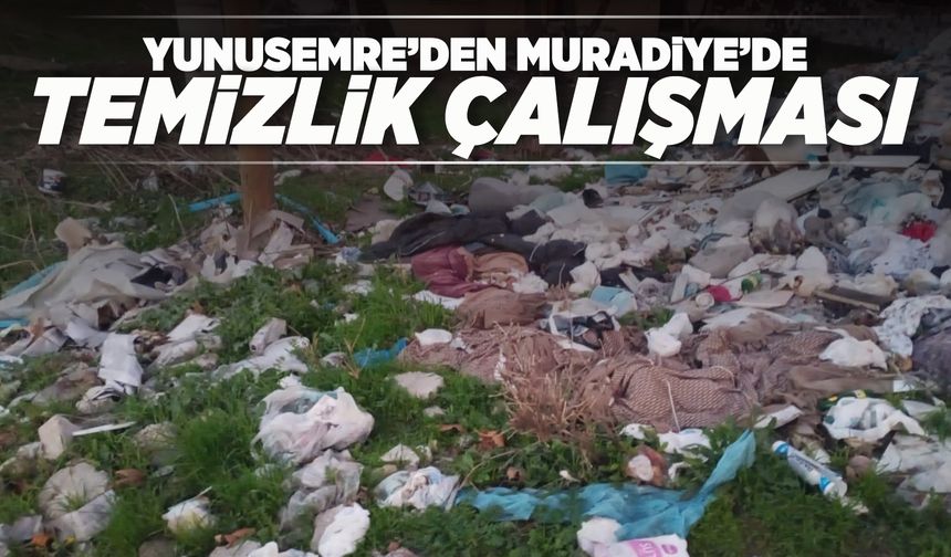 Yunusemre'den Muradiye Mahallesi'nde temizlik çalışması