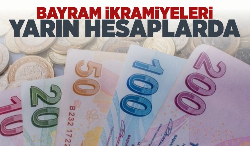 Emeklilere müjde: Bayram ikramiyesi ödemeleri yarın başlıyor