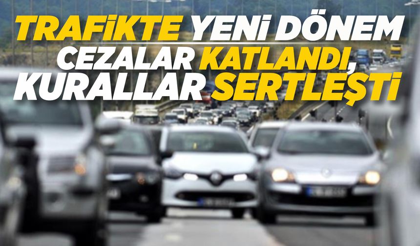 Trafikte cezalar sertleşiyor: 200 bine kadar ceza!