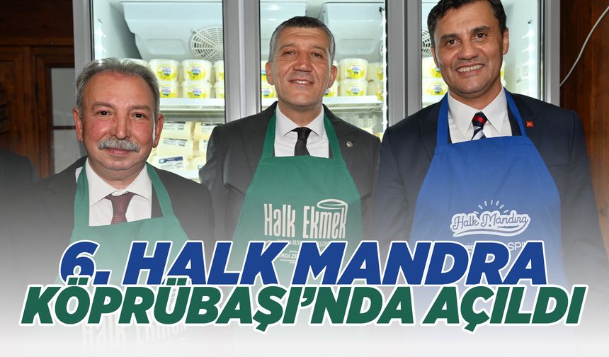 Manisa'da 6. Halk Mandıra Köprübaşı'nda açıldı