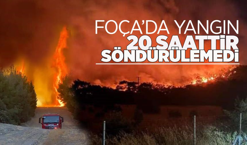 Foça'da yangın sürüyor