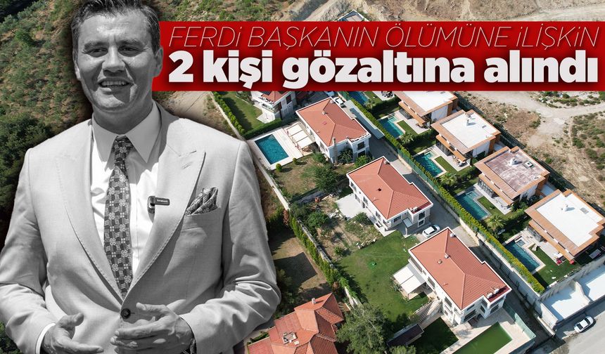 Başkan Zeyrek'in ölümüne ilişkin soruşturmada 2 kişi gözaltına alındı