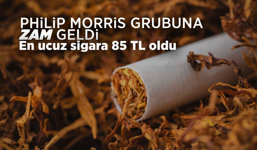Philip Morris sigara grubuna zam geldi
