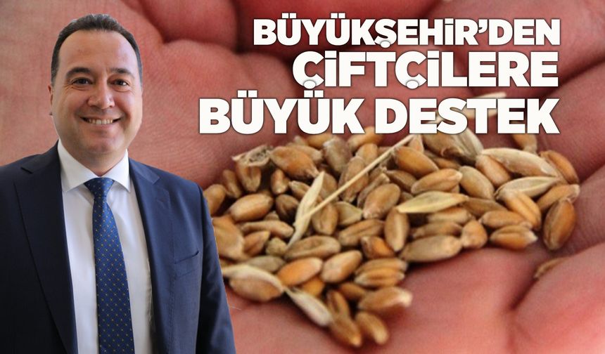 Manisa Büyükşehir Belediyesi'nden tohum desteği