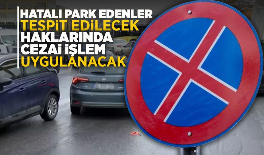 Manisa'da hatalı park yapanlar kameralarla tespit edilecek