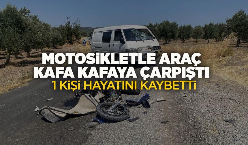 Manisa'da feci kazada motosiklet sürücüsü hayatını kaybetti