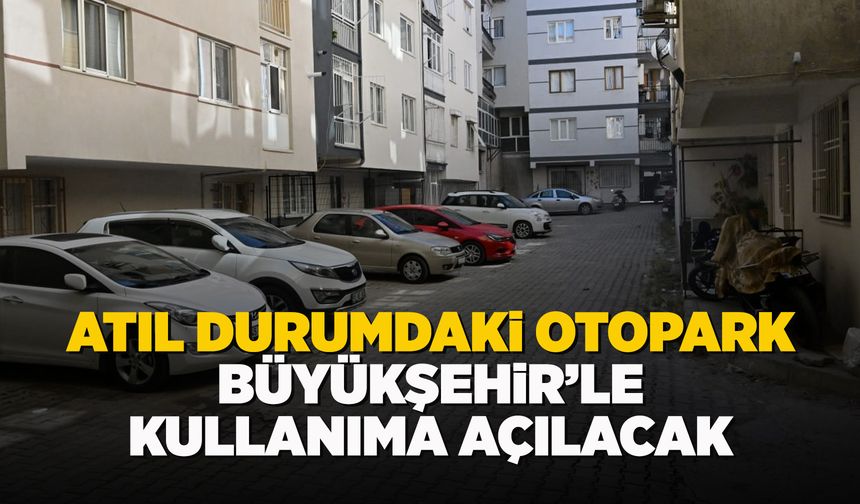 Manisa’daki otopark sorununa Büyükşehir'den çözüm