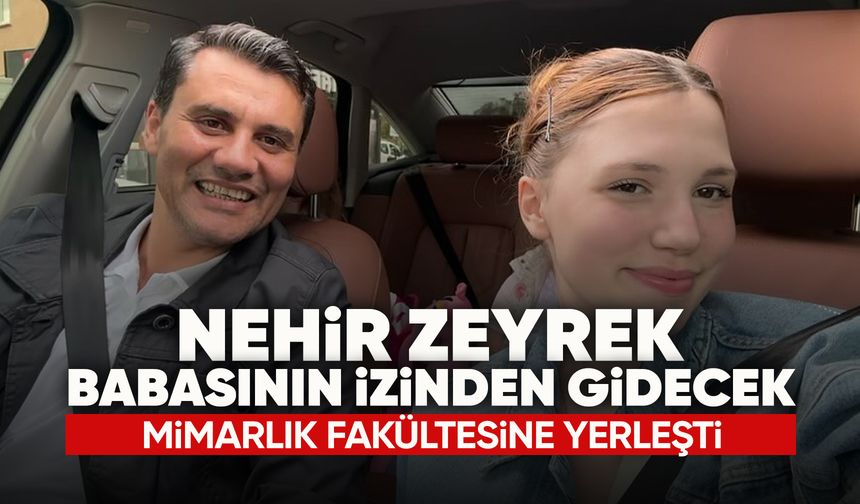 Nehir Zeyrek Mimarlık Fakültesi’ne yerleşti