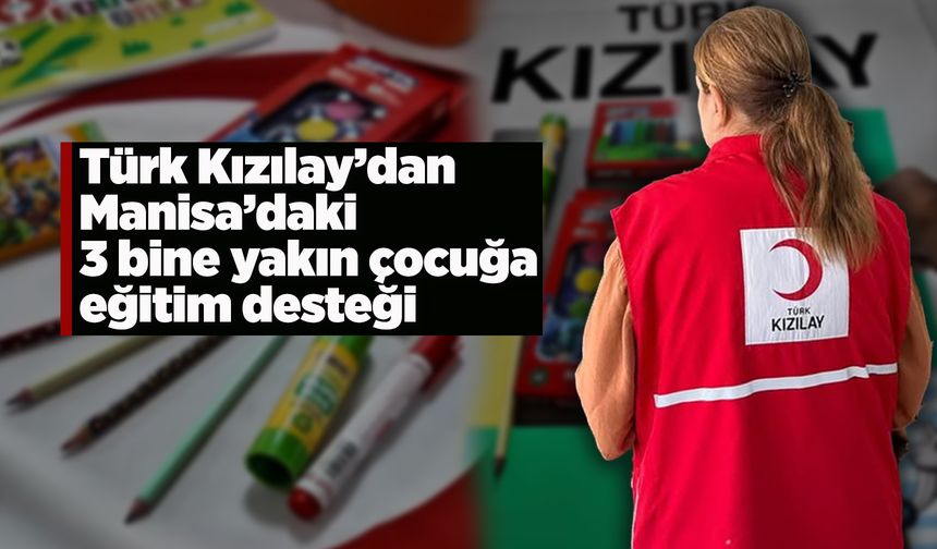 Kızılay Manisa'dan eğitime destek kampanyası