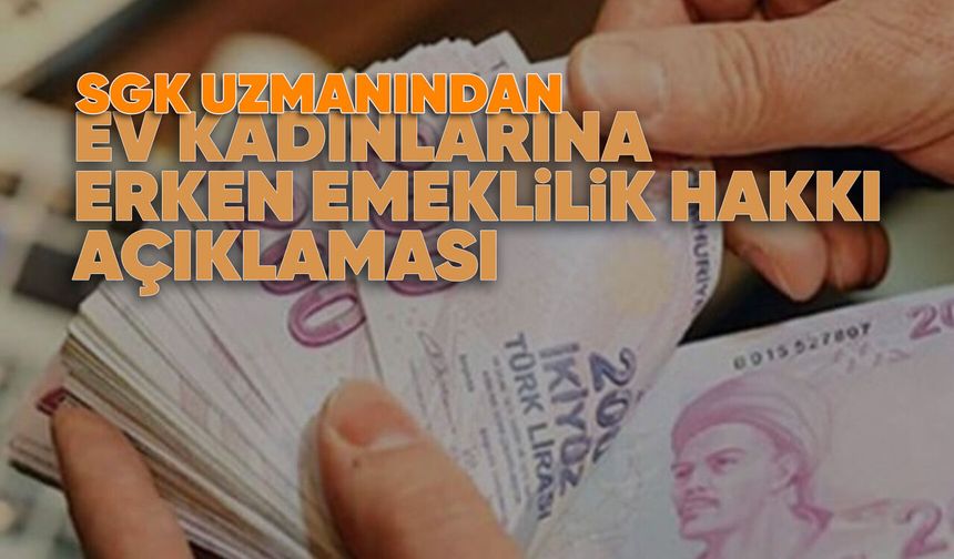10 milyon ev kadınına erken emeklilik hakkı!