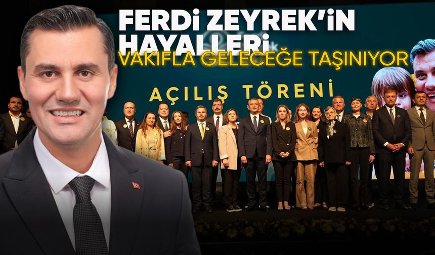 Ferdi Zeyrek Vakfı açıldı